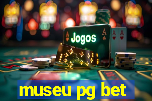 museu pg bet